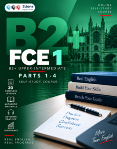 B2+ FCE 1 SELF-STUDY PARTS 1-4