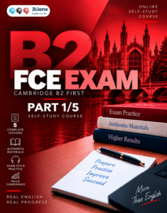 B2+ FCE EXAM 1 SELF-STUDY 1/5